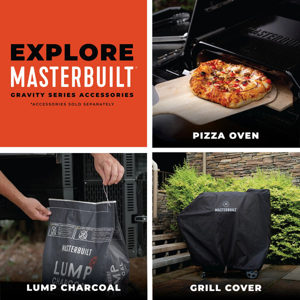 Explore Masterbuilt Gravity Series accessories. Accessories sold separately. Pizza oven, lump charcoal, grill cover.